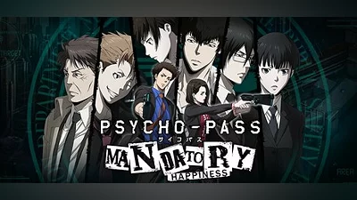 PSYCHO-PASS: Mandatory Happiness