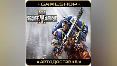 Warhammer 40,000: Space Marine 2 RU-KZ-UA-СНГ АВТО 24/7