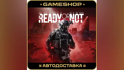 Ready or Not RU-KZ-UA-СНГ АВТО 24/7