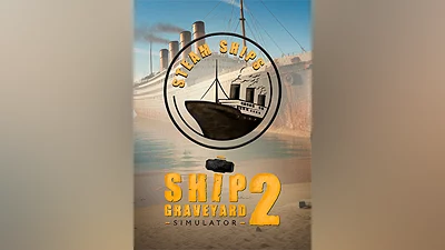 Ship Graveyard Simulator 2 - Steam Ships