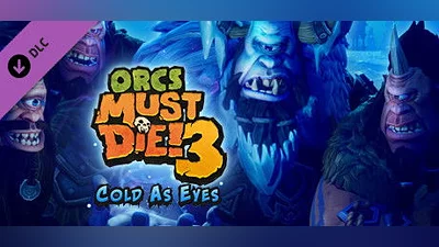 Orcs Must Die! 3 cold as eyes на steam