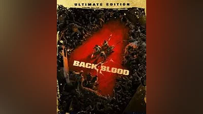 BACK 4 BLOOD: ULTIMATE EDITION (Ключ Steam | РФ+СНГ)
