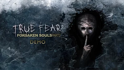 True Fear: Forsaken Souls Part 2 Demo