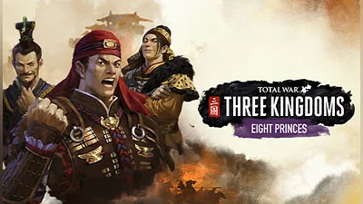 Total War: THREE KINGDOMS - Eight Princes
