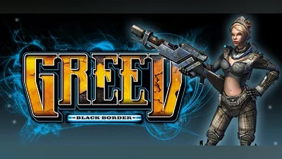 Greed: Black Border