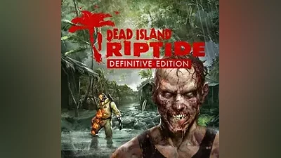 Dead Island Riptide Definitive (STEAM/РФ-СНГ) КЛЮЧ