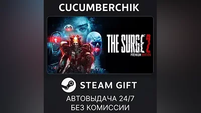 The Surge 2 - Premium Edition STEAM GIFT AUTO RU+МИР