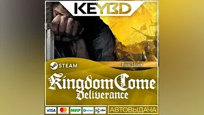 Kingdom Come: Deliverance +ВЫБОР ИЗДАНИЯ · Steam RU