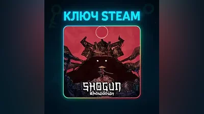 Shogun Showdown | КЛЮЧ STEAM РФ+МИР