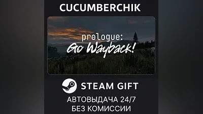 Prologue: Go Wayback! STEAM GIFT AUTO RU+МИР