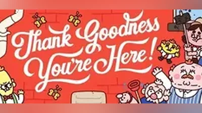 Thank Goodness You're Here! | АВТОДОСТАВКА RU Steam