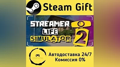 Streamer Life Simulator 2 Steam Gift РФ/КЗ/др.