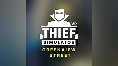 Thief Simulator VR: Greenview Street Oculus Quest