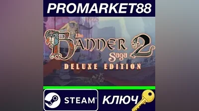 The Banner Saga 2 Deluxe Edition Steam КЛЮЧ GLOBAL