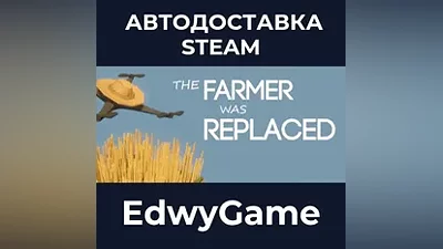 The Farmer Was Replaced