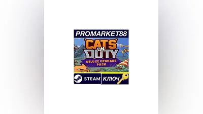Cats on Duty - Deluxe Upgrade Pack DLC Steam КЛЮЧ