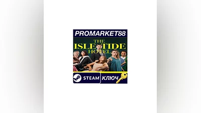The Isle Tide Hotel Steam КЛЮЧ GLOBAL