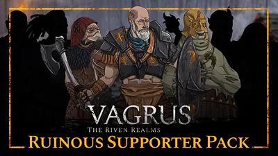 Vagrus - The Riven Realms Ruinous Supporter Pack