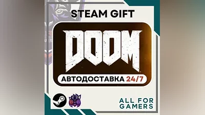 DOOM (2016) Steam GIFT Авто RU