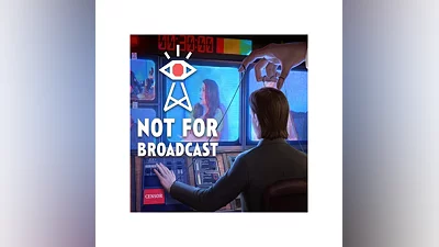 Not For Broadcast (Ключ Steam | РФ+СНГ)