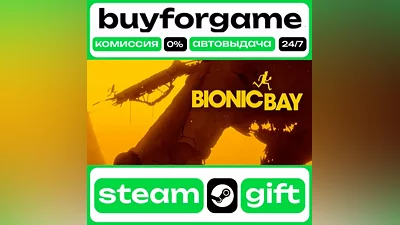 Bionic Bay: Deluxe Edition - ⟡ STEAM GIFT ВСЕ РЕГИОНЫ АВТО
