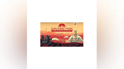 Surviving Mars: Relaunched RU/KZ/UA/СНГ/CN/AR/TR