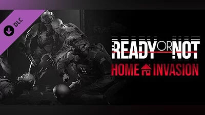 Ready or Not: Home Invasion