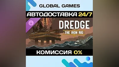 DREDGE - The Iron Rig DLC STEAM АВТОДОСТАВКА