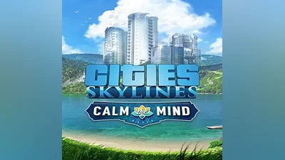 Cities: Skylines – Calm the Mind Radio EGS DLC