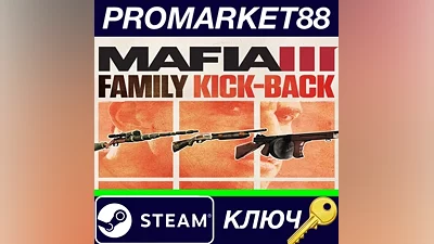Mafia III - Family Kick-Back DLC EU Steam КЛЮЧ ЕВРОП