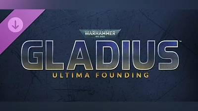 Warhammer 40,000: Gladius - Ultima Founding