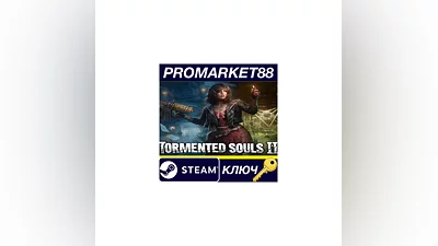 Tormented Souls 2 Steam КЛЮЧ GLOBAL