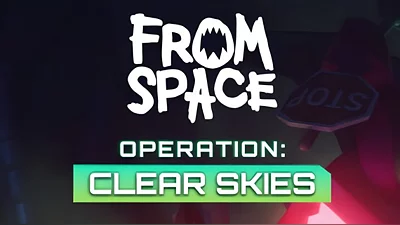 From Space – Operation Clear Skies (Steam)