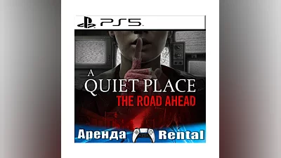 A Quiet Place: The Road Ahead (PS5/RUS) Аренда