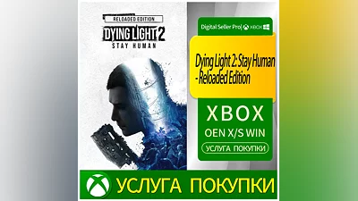 Dying Light 2: Stay Human - Reloaded Edition Xbox