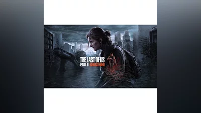 The Last of Us Part 2 : Remastered | ВСЕ DLC |  АВТО