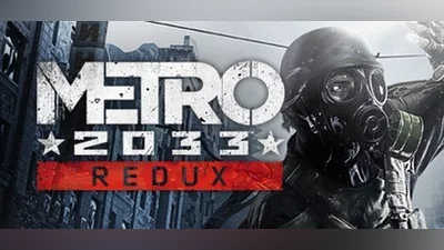Metro 2033 Redux