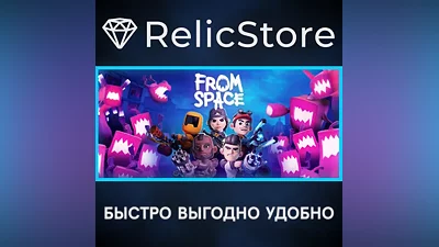 From Space - STEAM GIFT РОССИЯ
