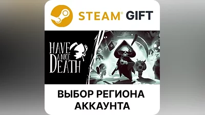Have a Nice Death Steam Gift Выбор Региона