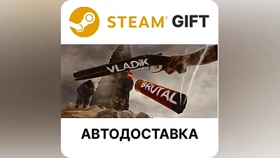 VLADiK BRUTAL Steam GIFT Выбор Региона АВТО