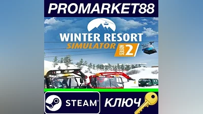 Winter Resort Simulator Season 2 Steam КЛЮЧ GLOBAL