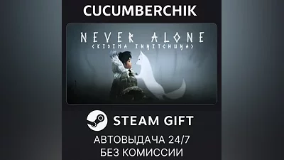 Never Alone (Kisima Ingitchuna) STEAM GIFT AUTO RU+МИР