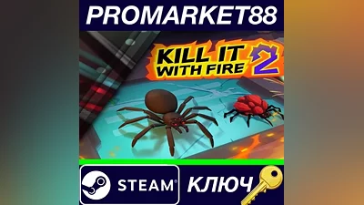 Kill It With Fire 2 Steam КЛЮЧ GLOBAL