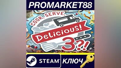Cook, Serve, Delicious! 3?! Steam КЛЮЧ GLOBAL