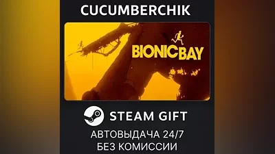 Bionic Bay STEAM GIFT AUTO RU+МИР