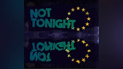 Not Tonight (Steam Key/Region Free)