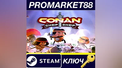 Conan Chop Chop EU Steam КЛЮЧ ЕВРОПА
