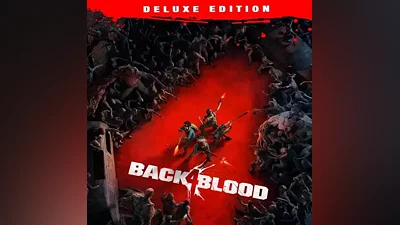BACK 4 BLOOD: DELUXE EDITION (Ключ Steam | РФ+СНГ)