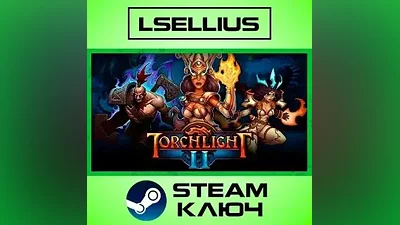 Torchlight II | Steam Ключ | РФ+СНГ
