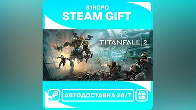 Titanfall 2: Ultimate Edition / STEAM / АВТОВЫДАЧА